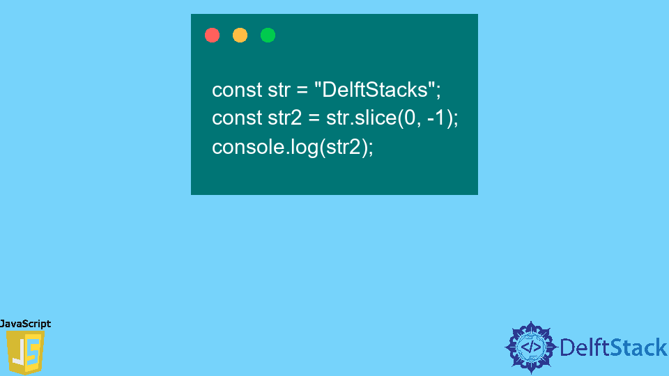 remover-o-ltimo-caractere-da-string-em-javascript-delft-stack